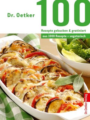 cover image of 100 Rezepte gebacken & gratiniert